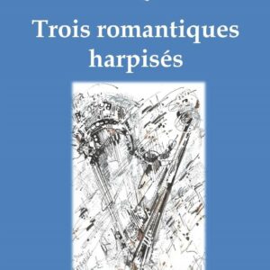 Partition de Trois Romantiques pour harpe celtique version papier